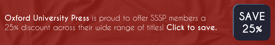 Oxford University Press is proud to offer SSSP members a  25% discount across their wide range of titles! Click to save.